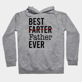 Best Farter Ever I Mean Father Hoodie